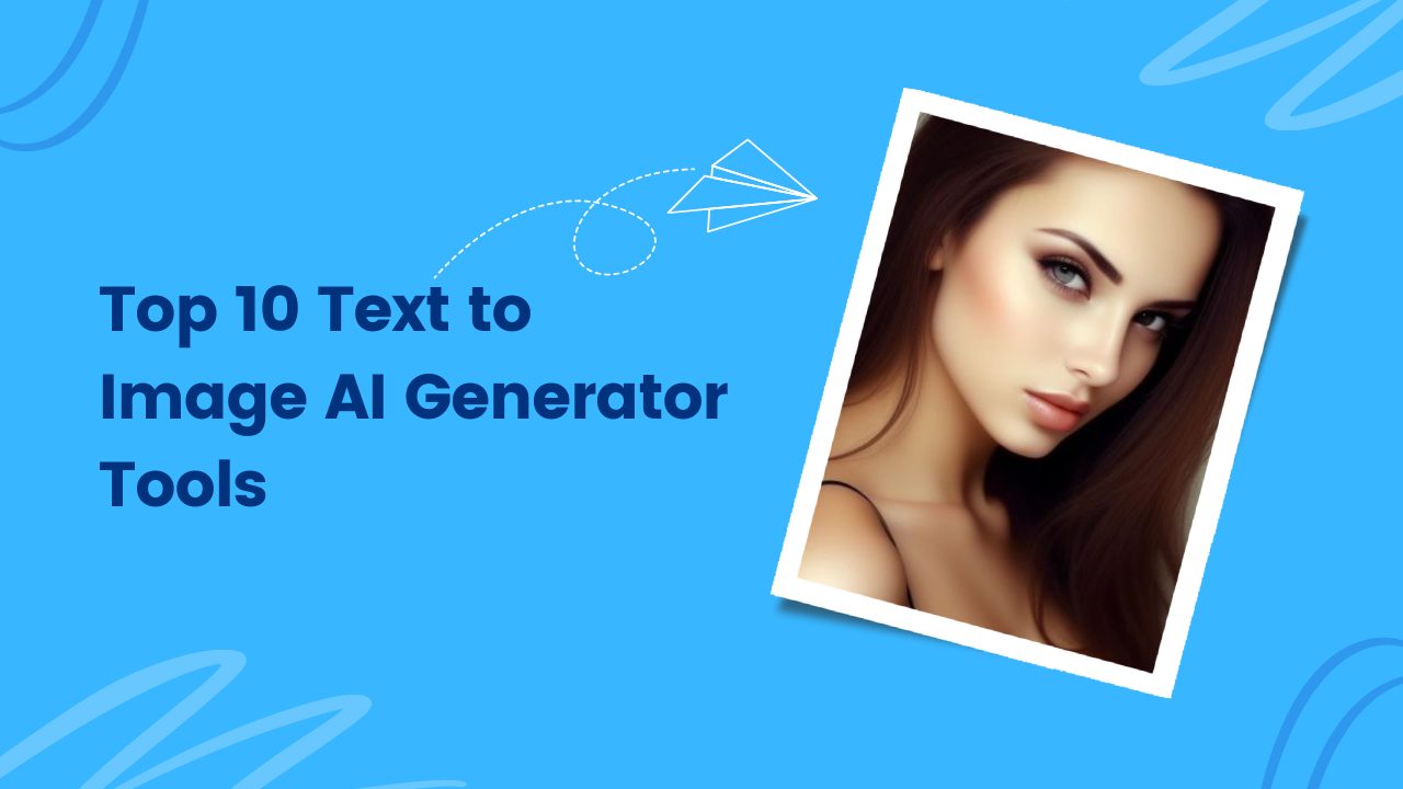 Top 10 Text to Image Generator AI Tools in 2024