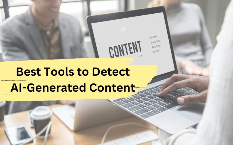 5 Best Tools to Detect AI-Generated Content in 2024