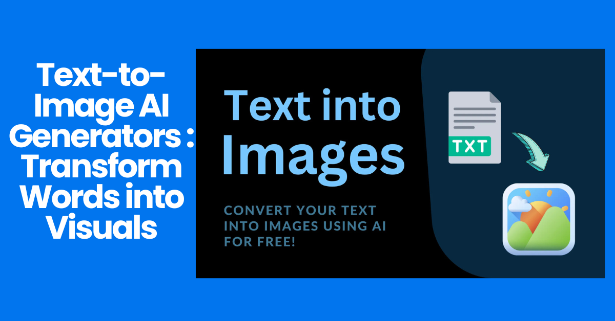 Text-to-Image AI Generators