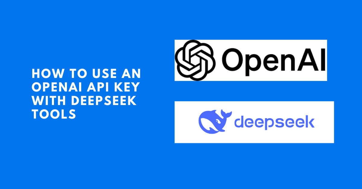 OpenAI API Key with DeepSeek Tools