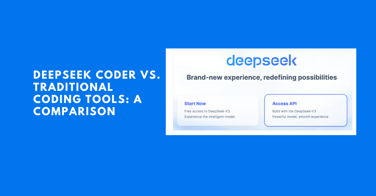 DeepSeek Coder vs. Traditional Coding Tools