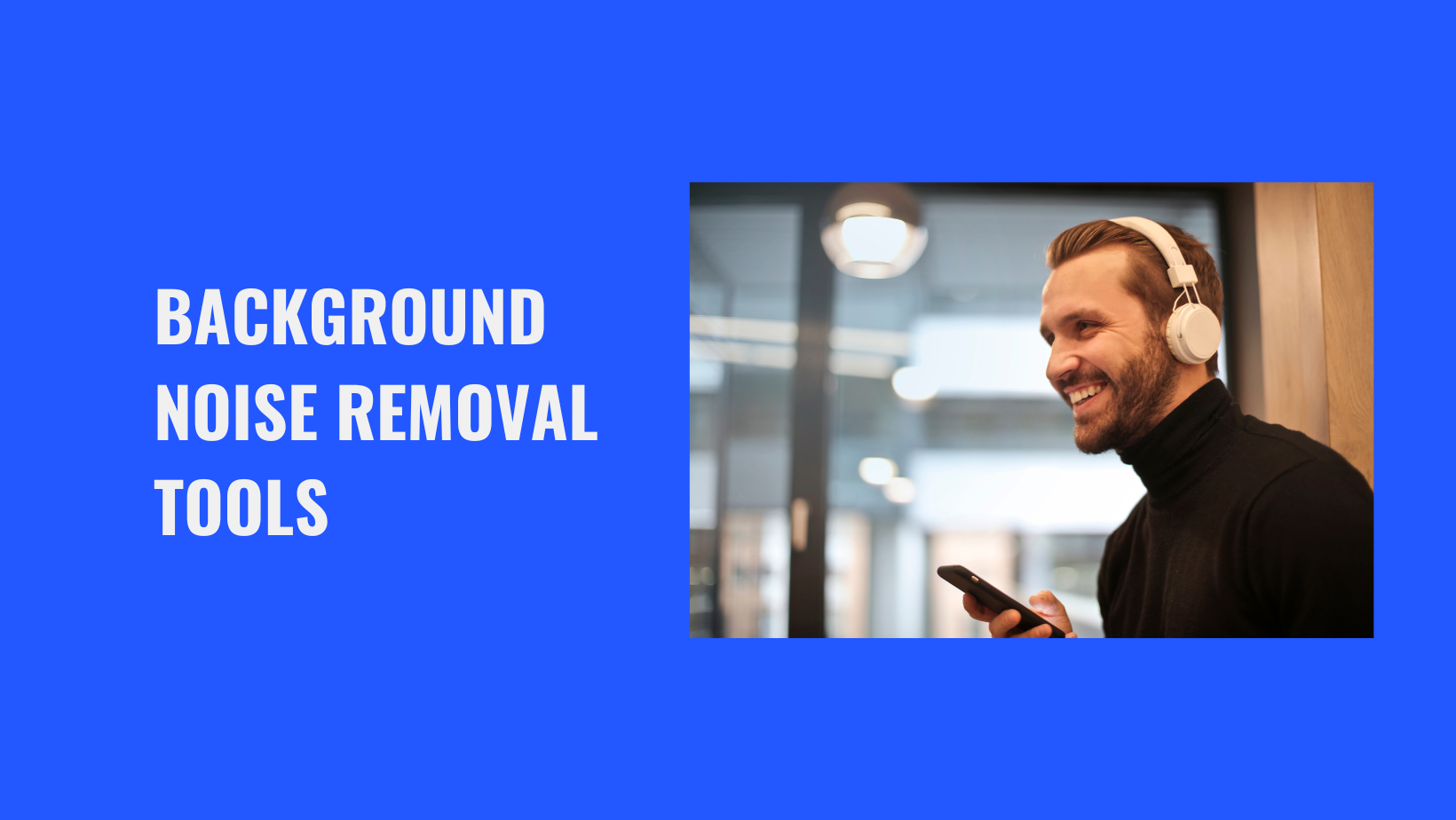 Background Noise Removal Tools