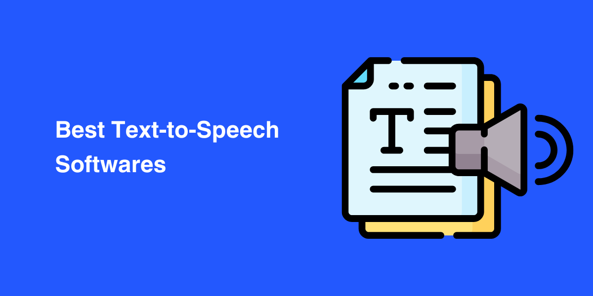 15 Top Text-to-Speech Software in 2025