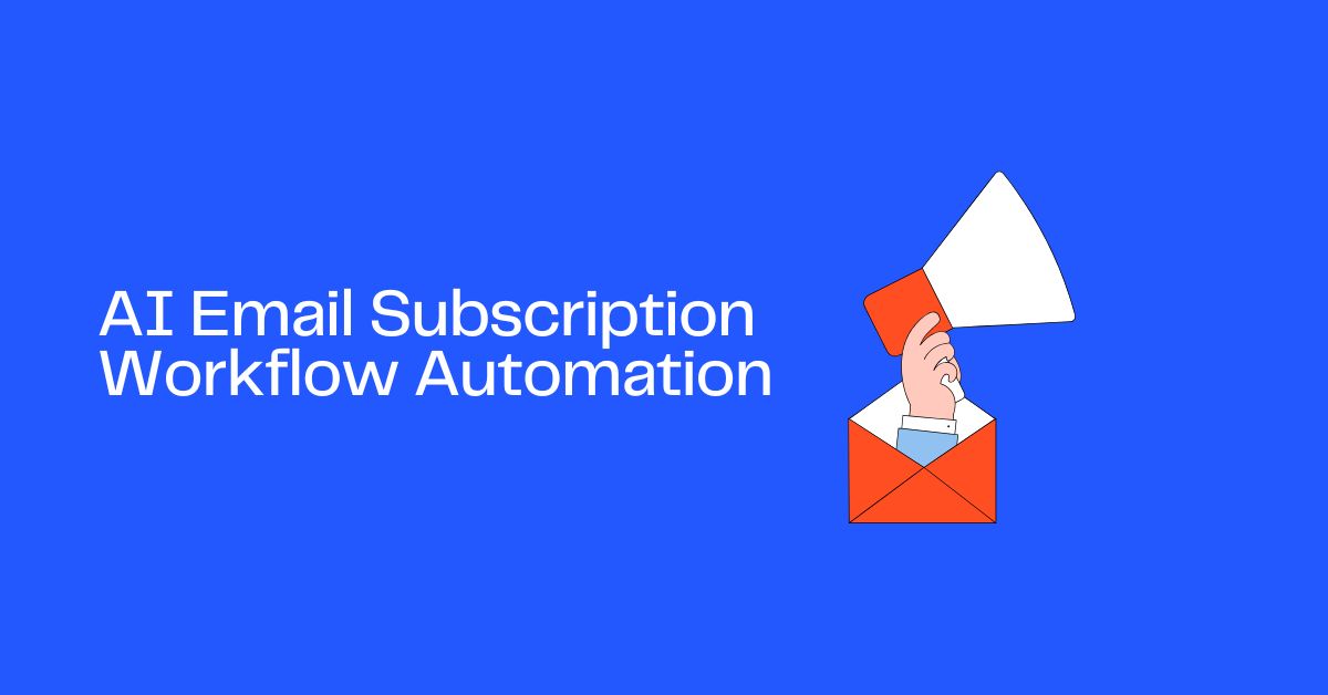 AI Email Subscription Workflow Automation 