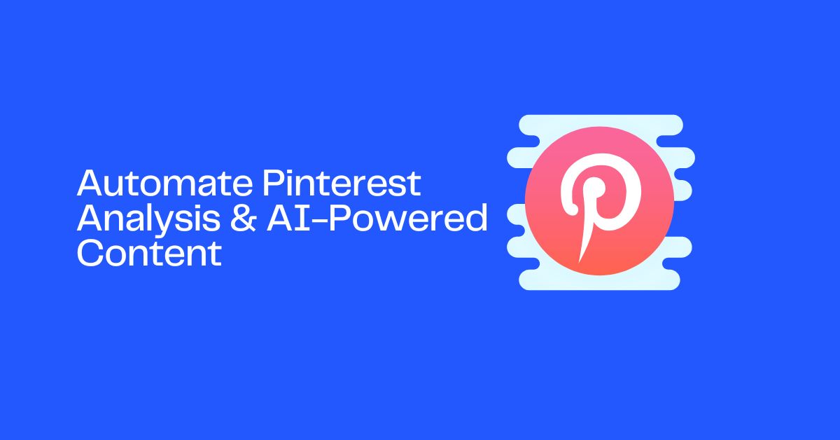 Automate Pinterest Analysis