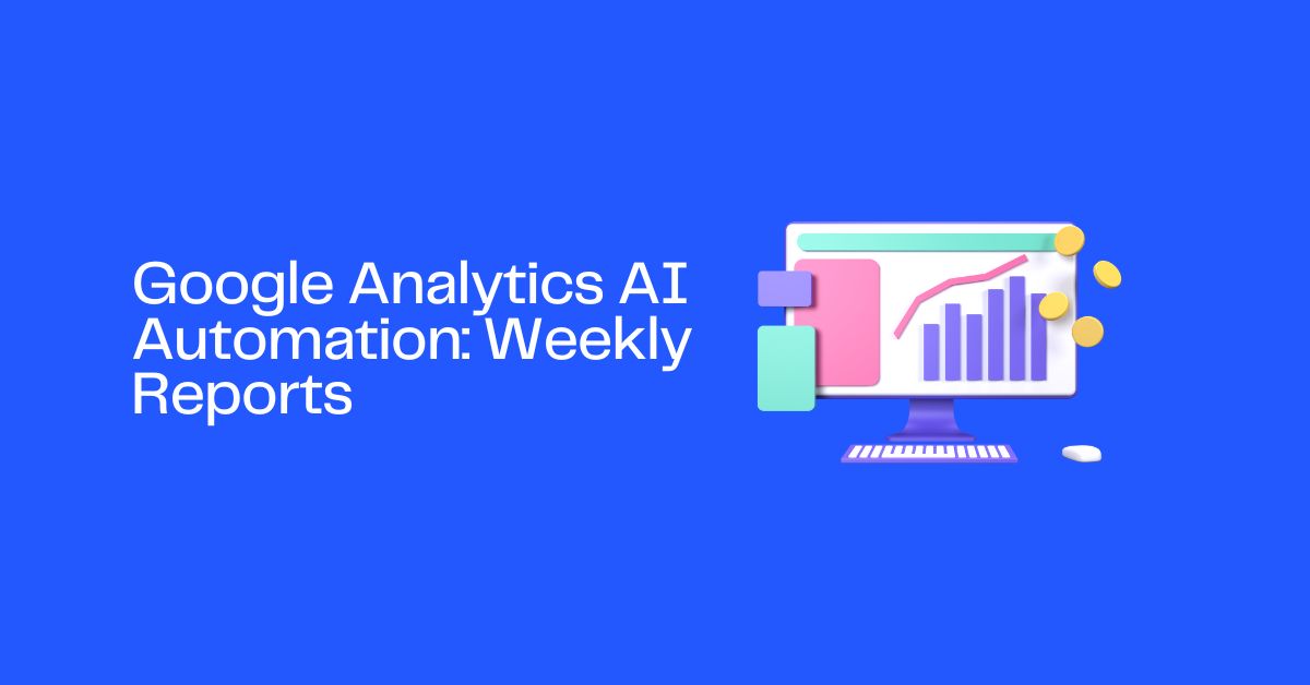 GooglE analytics AI Automation