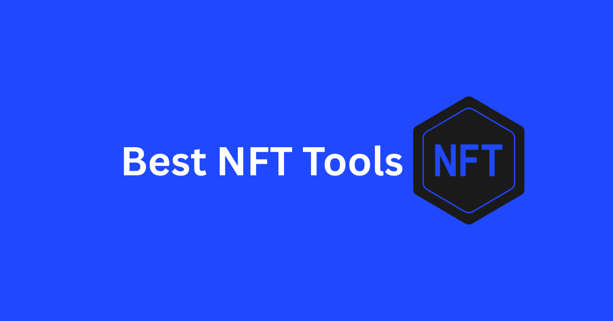 Best NFT Tools for AI-Creators and Collectors