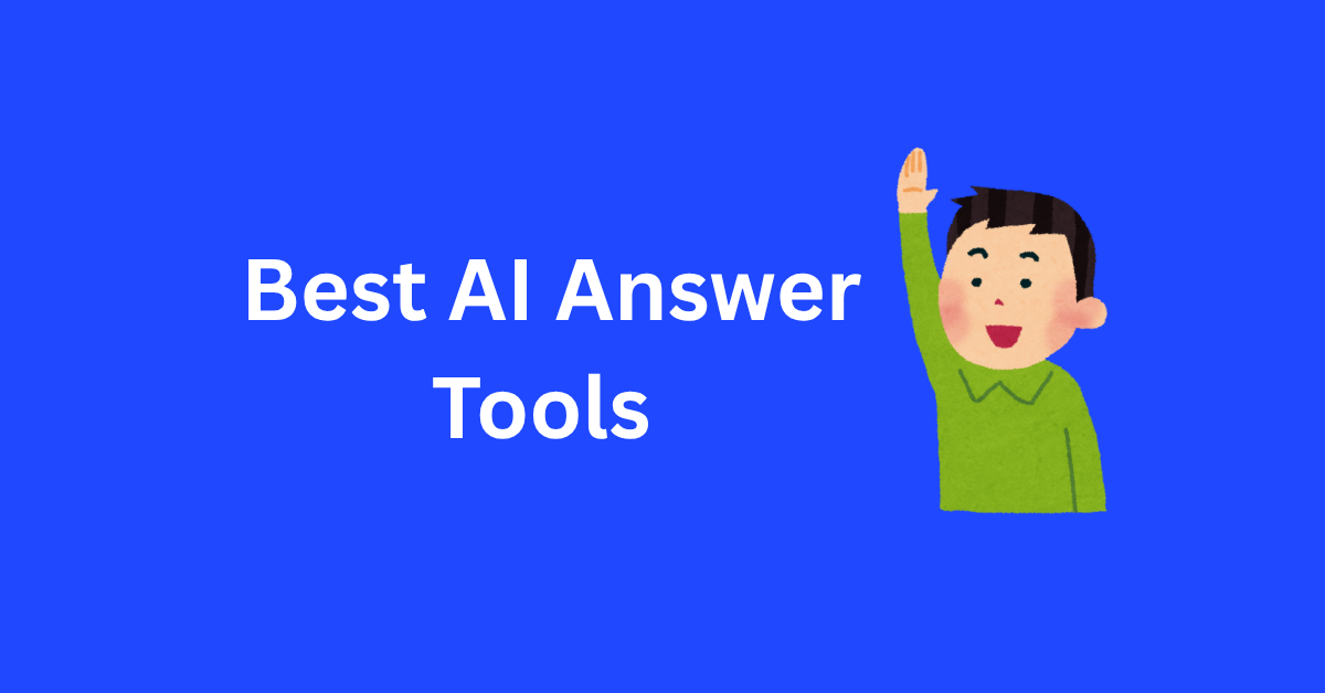 Best AI Answer Tools