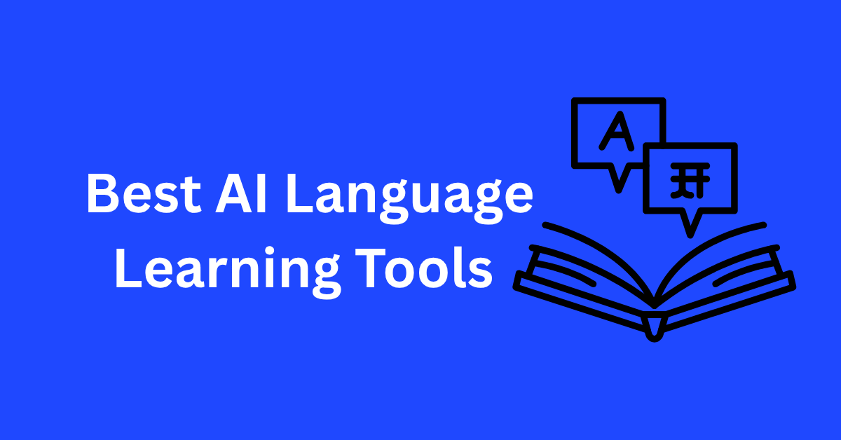 Best AI Language Learning Tools
