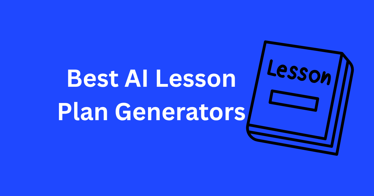Best AI Lesson Plan Generators