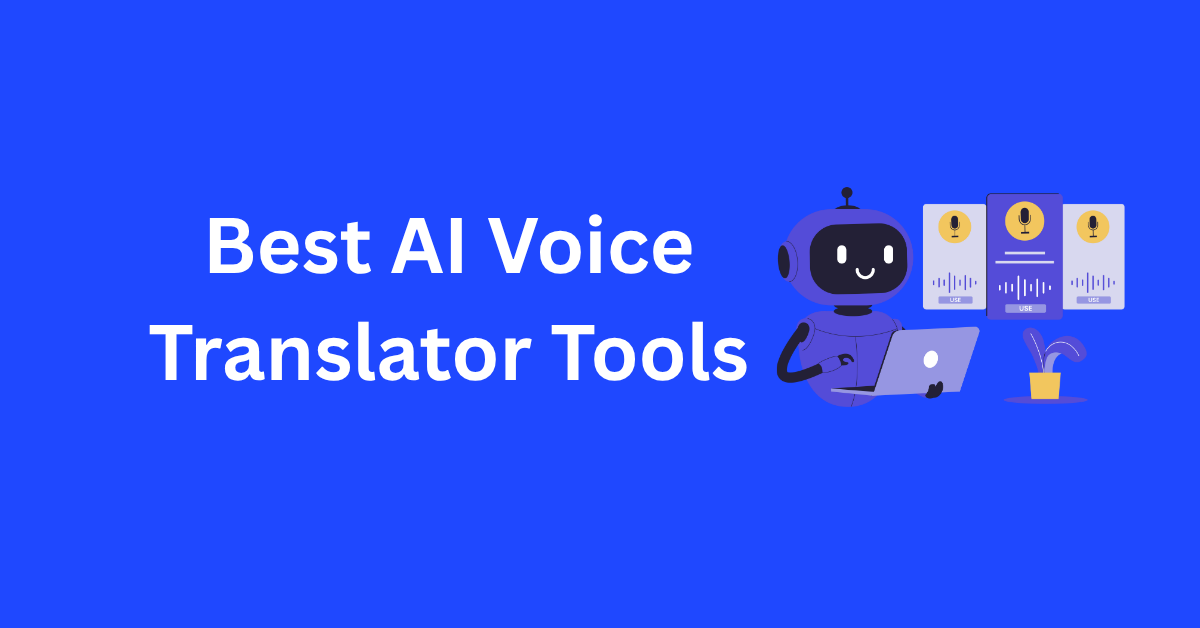 Best AI Voice Translator Tools