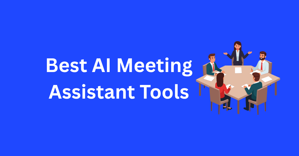 Best AI Meeting Assistant Tools