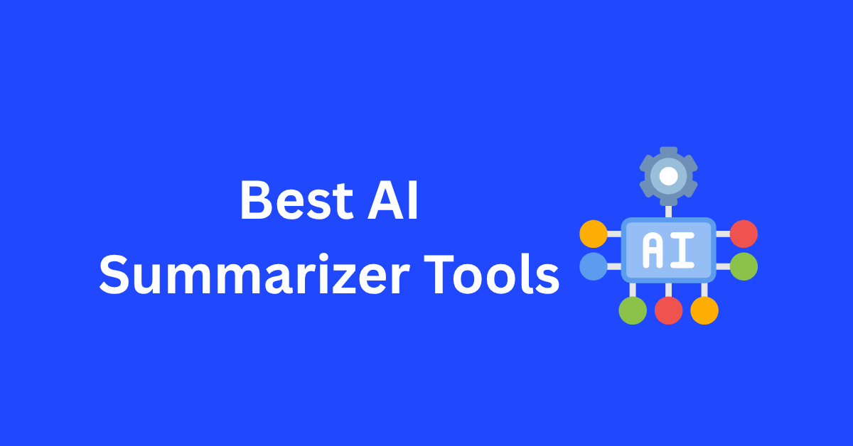 Best AI Summarizer Tools