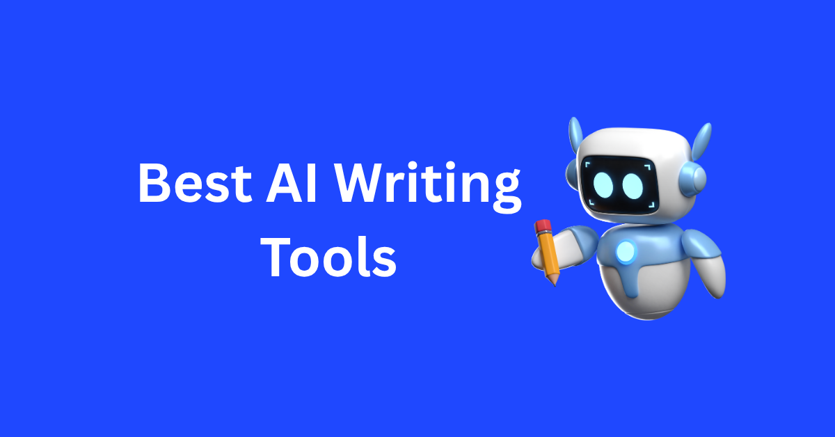 Best AI Writing Tools