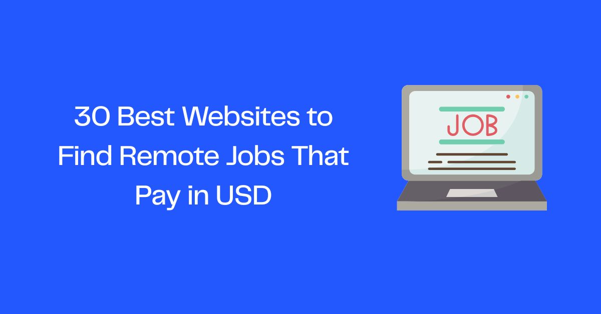 30 Best Websites to Find Remote Jobs That Pay in USD