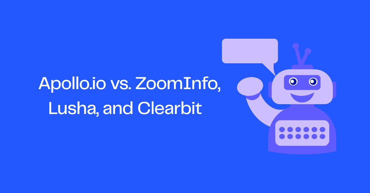 Apollo.io vs. ZoomInfo, Lusha, and Clearbit : Data Intelligence for Modern Sales and Marketing