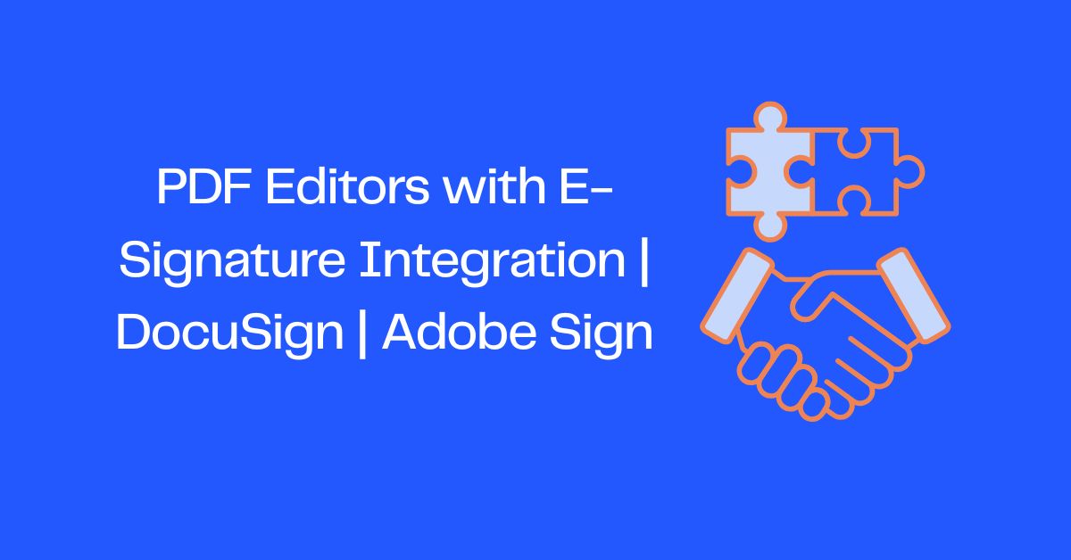 PDF Editors with E-Signature Integration | DocuSign | Adobe Sign