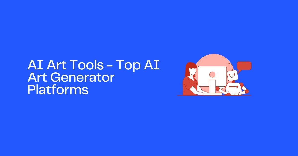AI Art Tools - Top AI Art Generator Platforms