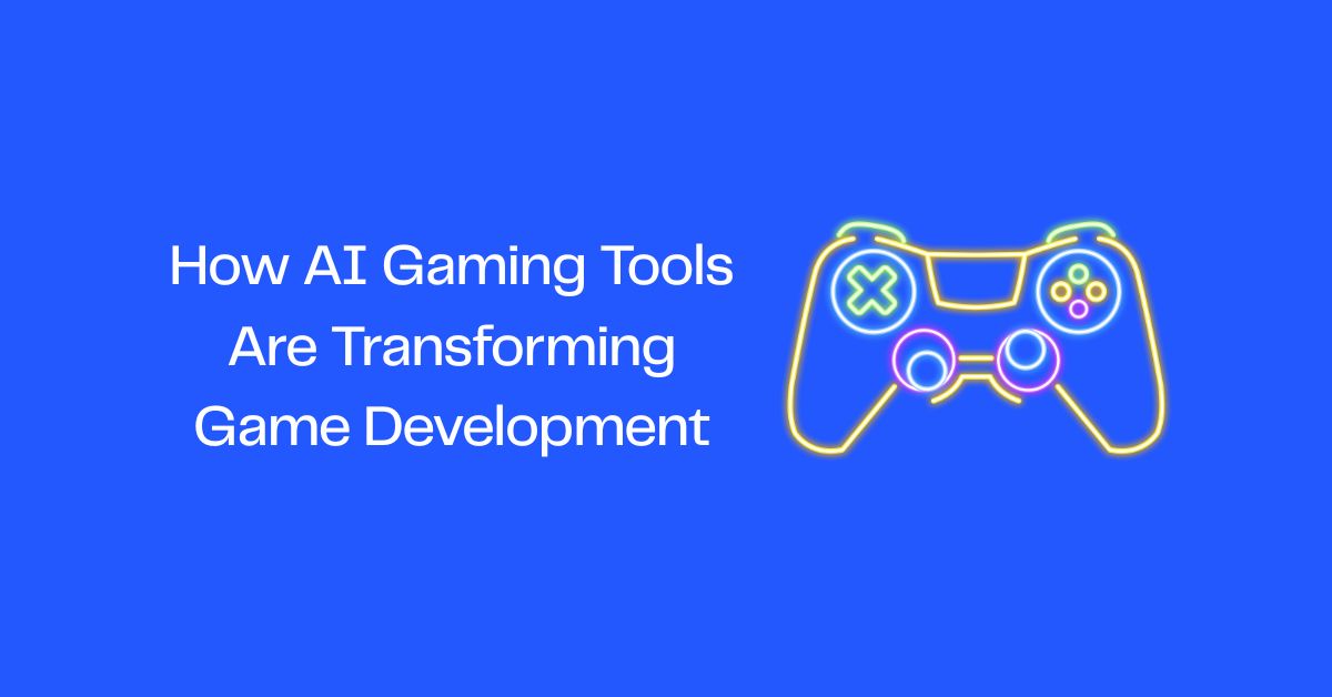 How AI Gaming Tools Are Transforming Game Development