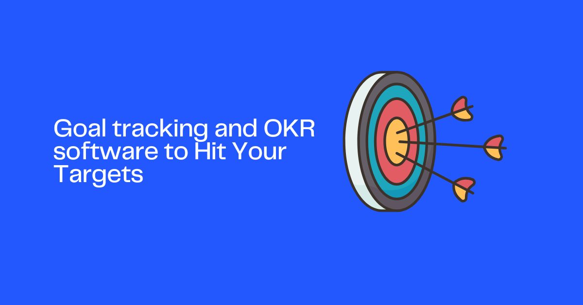 Goal tracking and OKR software to Hit Your Targets