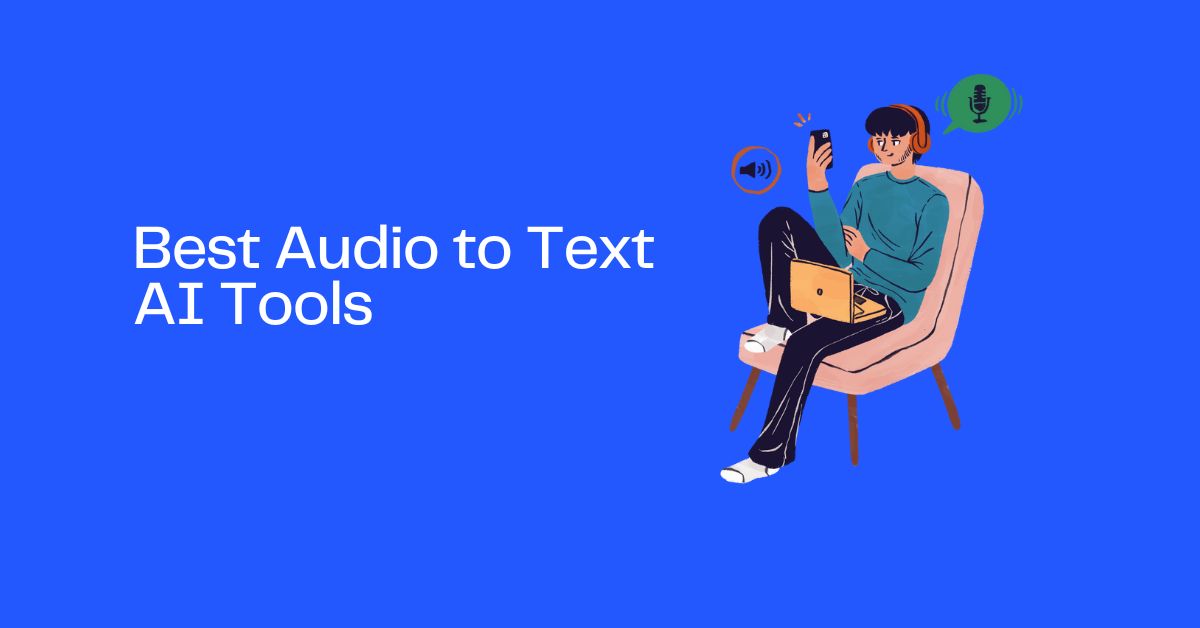 Best Audio to Text AI Tools