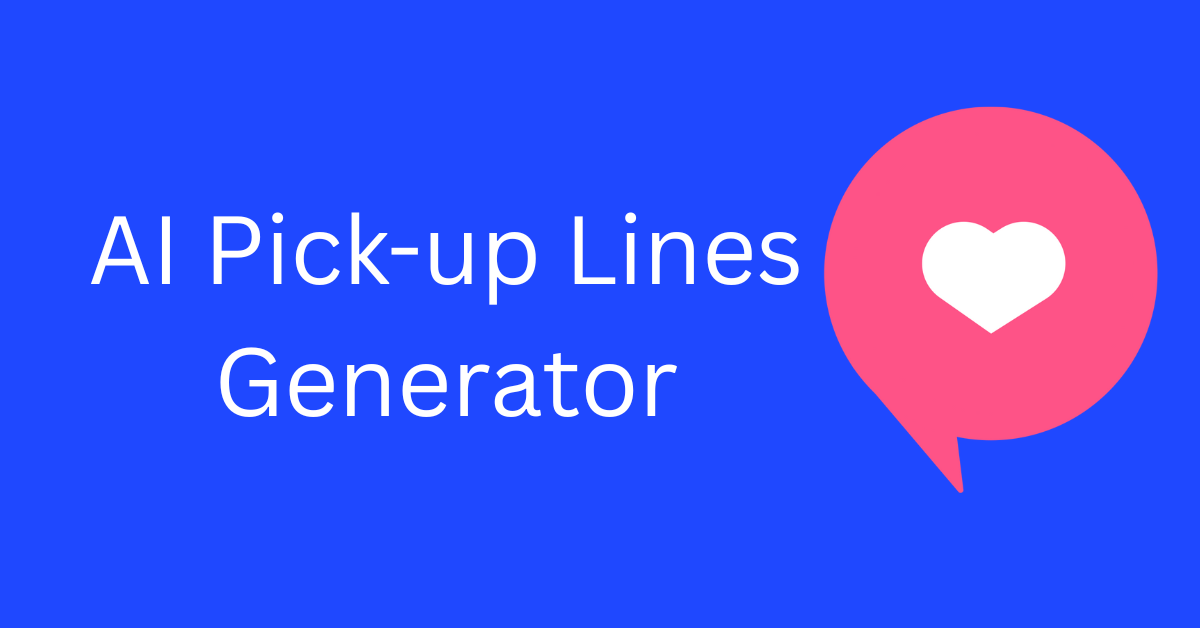 AI Pick-up Lines Generator