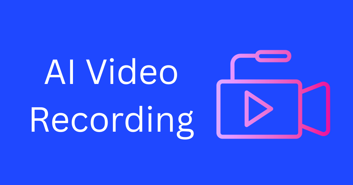 AI Video Recording