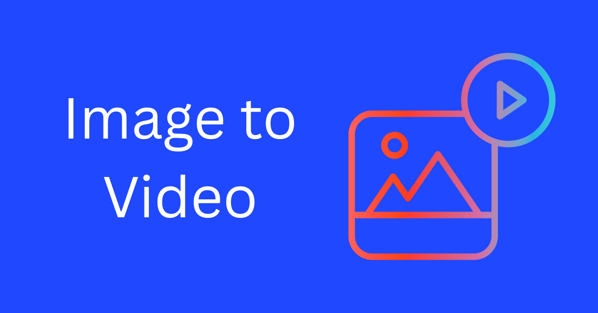 Image to Video