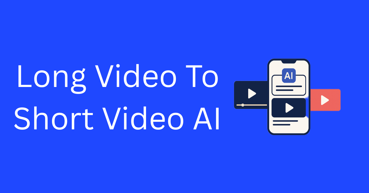 Long Video To Short Video AI
