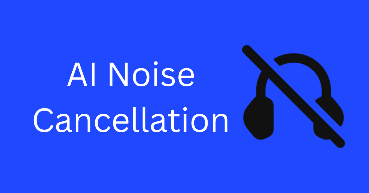 AI Noise Cancellation