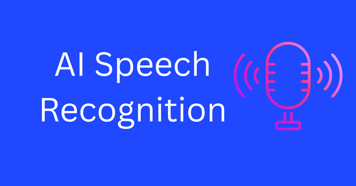 AI Speech Recognition