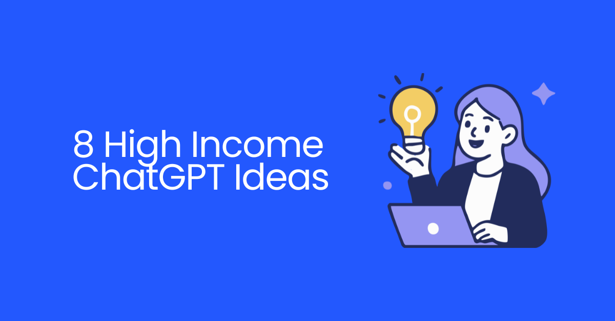 8 High Income ChatGPT Ideas You’ve Probably Never Tried Before