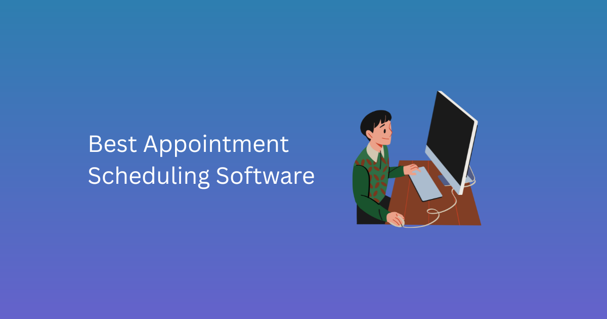 Best Appointment Scheduling Software