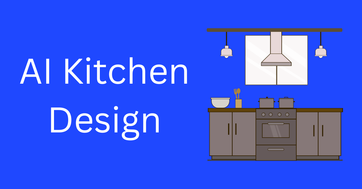 AI Kitchen Design