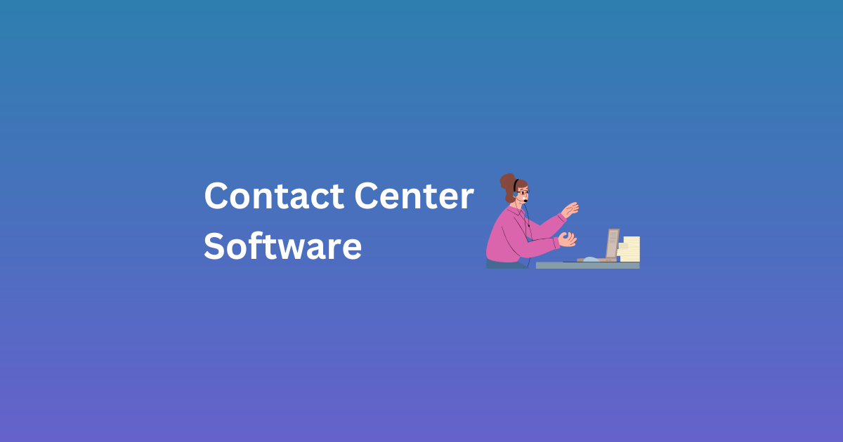 Best Contact Center Software