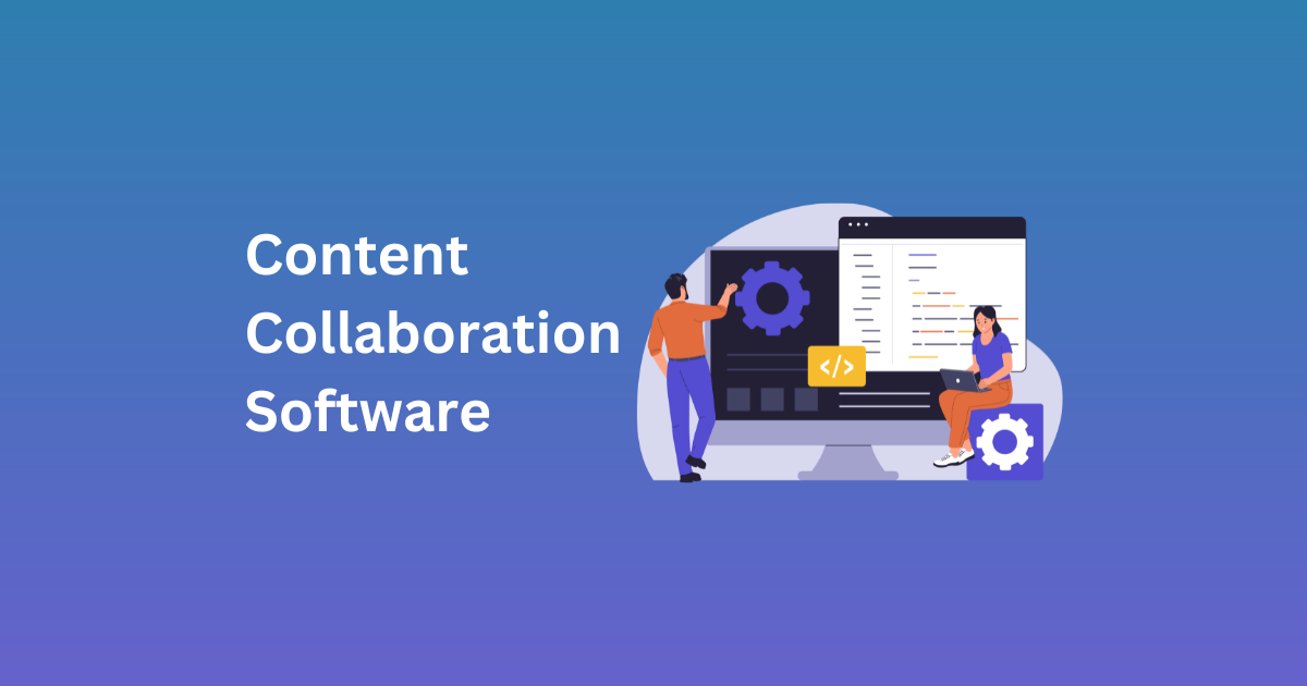 Content Collaboration Software