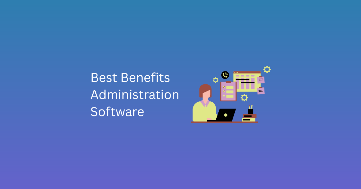Best Benefits Administration Software