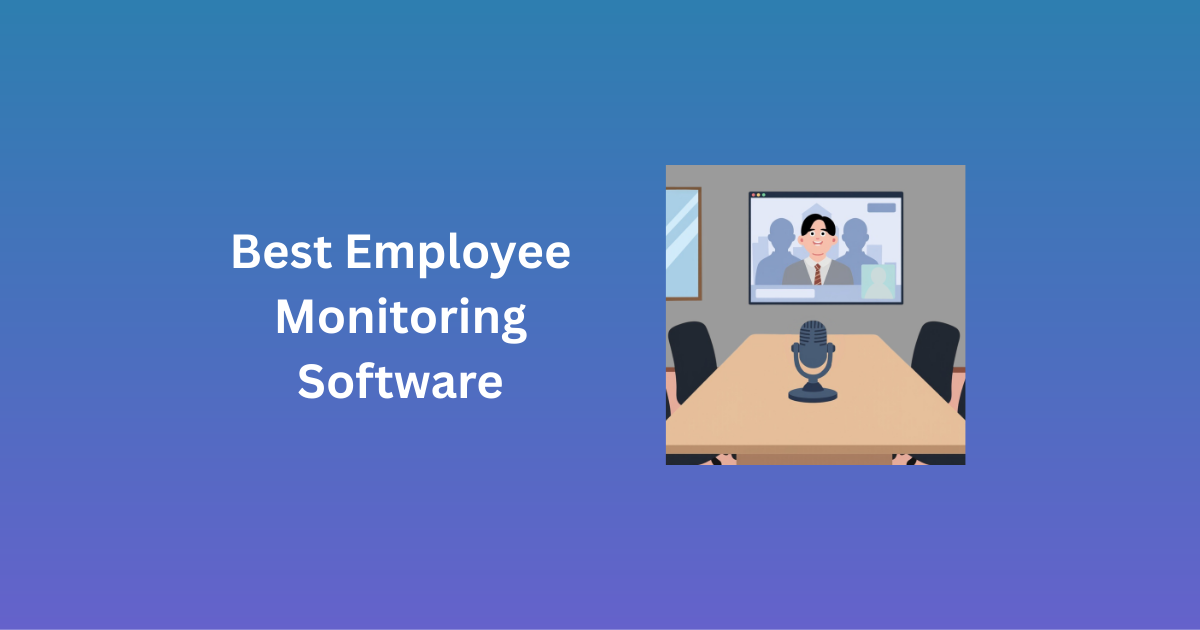 Best Employee Monitoring Software