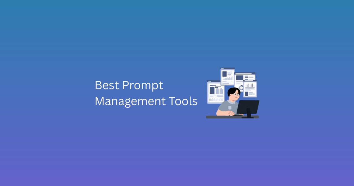 Best Prompt Management Tools