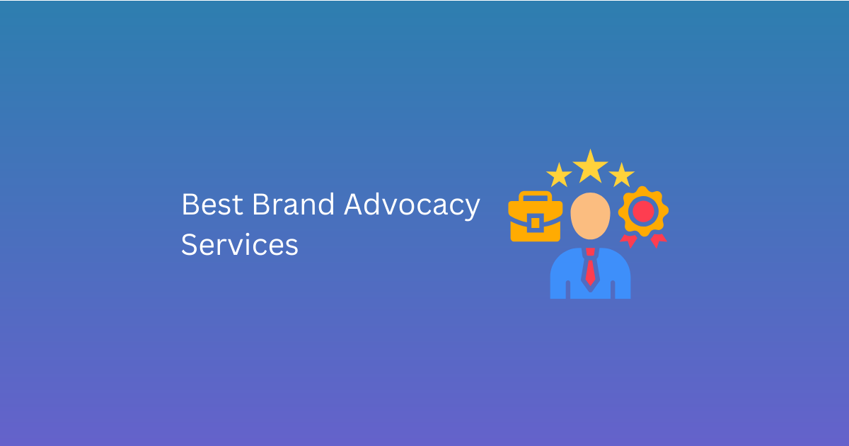 Best Brand Advocacy Services