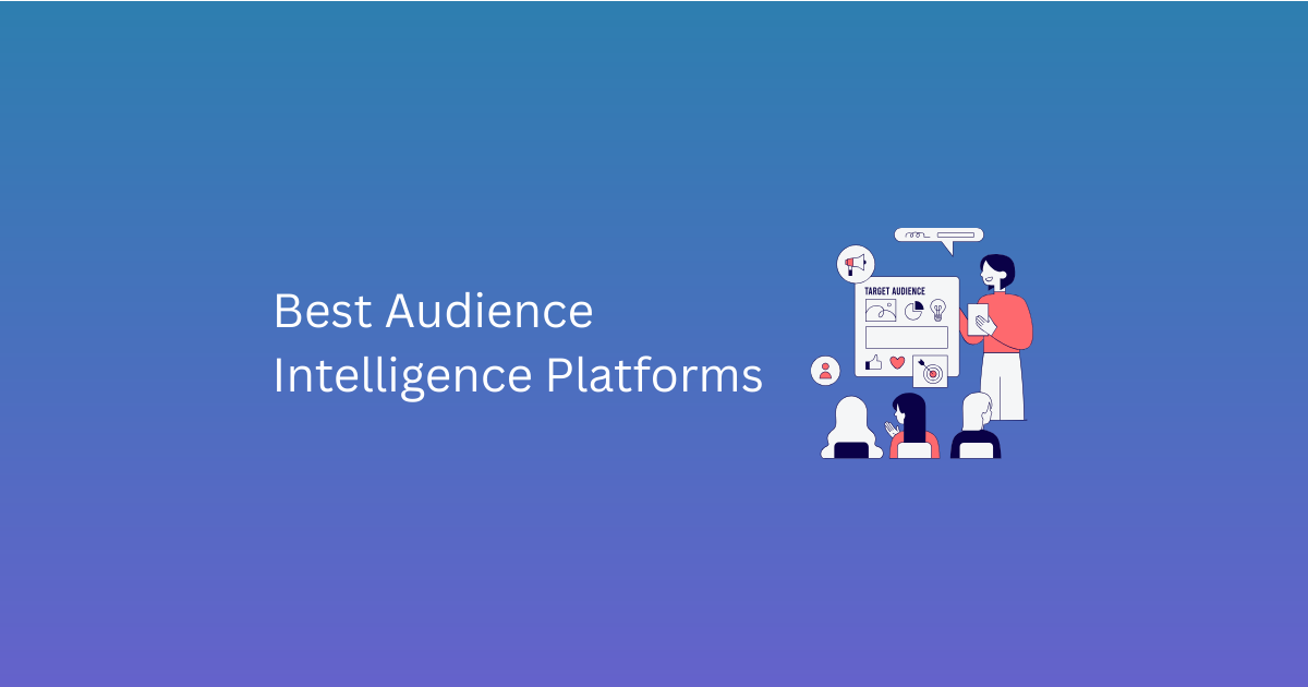 Best Audience Intelligence Platforms