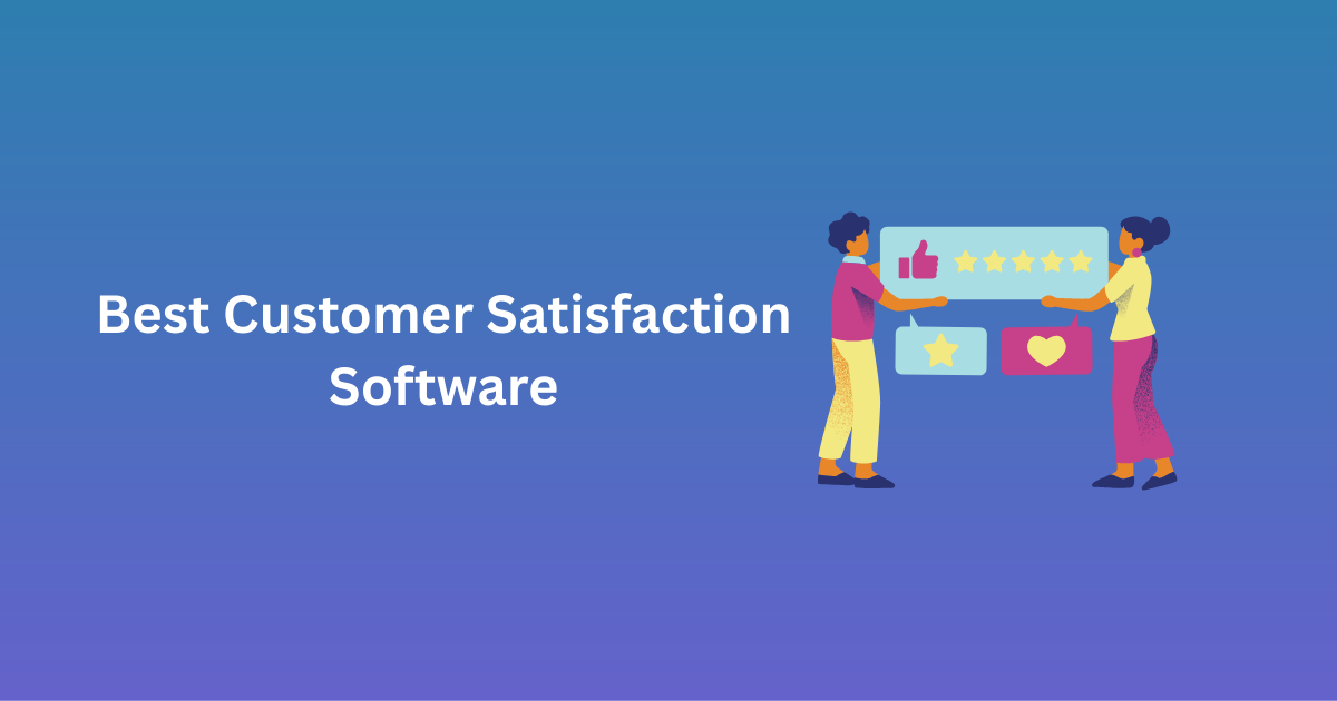 Best Customer Satisfaction Software