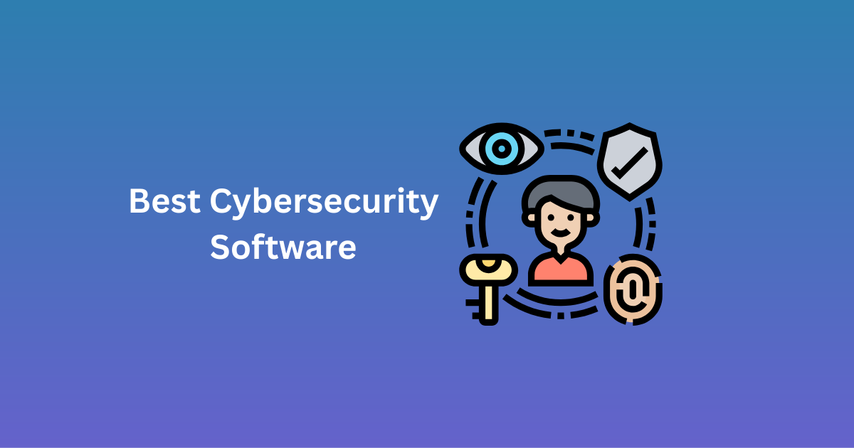 Best Cybersecurity Software