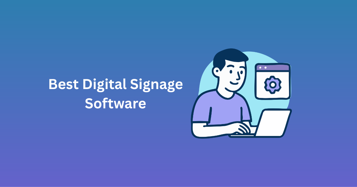 Best Digital Signage Software